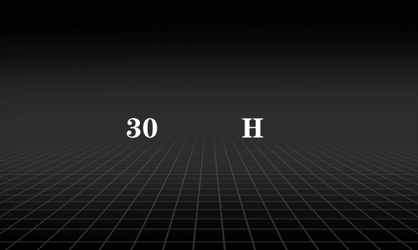 30 �H�