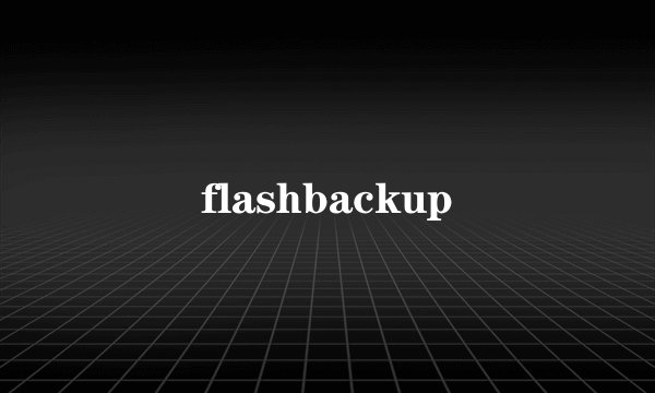 flashbackup