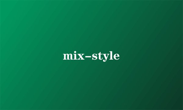 mix-style
