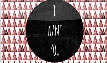 中国好声音里说的I want you是我要你的意思还是我需要你的意思