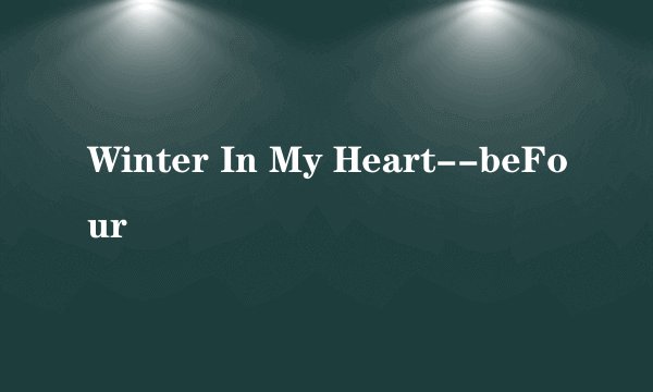Winter In My Heart--beFour