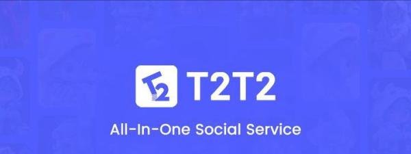 T2T2:缔造Web3领域的全方位社交平台