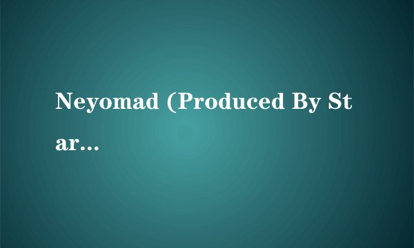 Neyomad (Produced By Stargate) 歌词